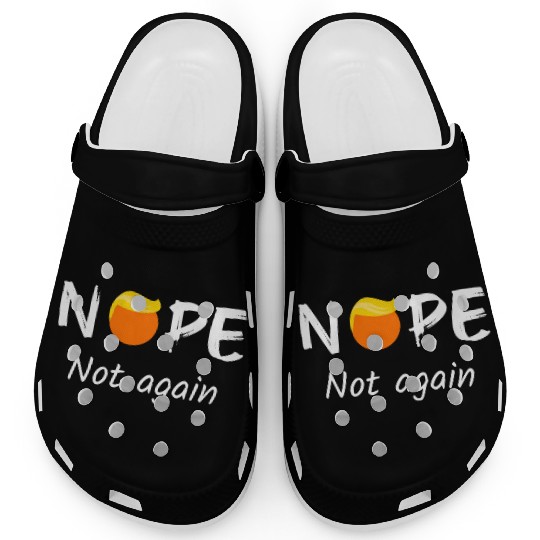 Anti-Trump - Nope, Not Again II Clogs