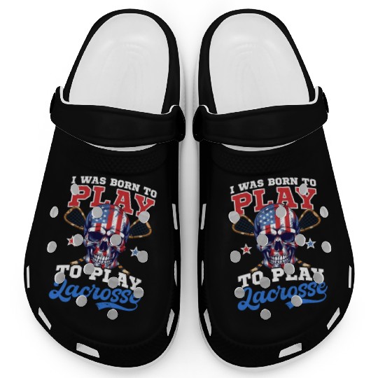 4th Of July Lacrosse Born To Play Lacrosse Clogs
