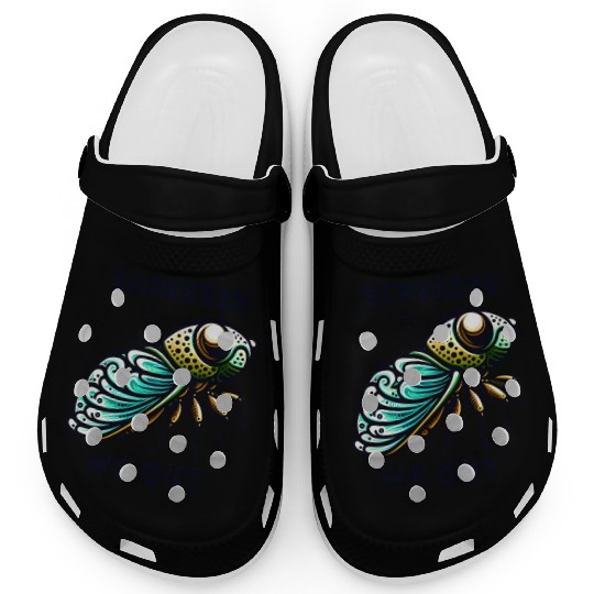 Funny Cicada Quote We Out Cicada Clogs