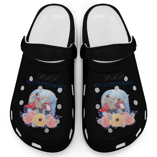 "Dad My Superhero" Clogs - Perfect Gift for dad
