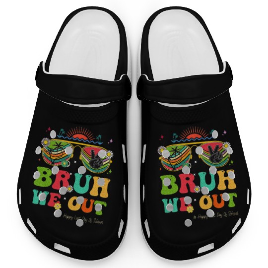 Bruh We Out Last Day Of School Teacher Boy Clogs