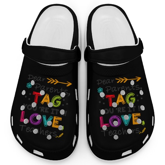 Dear Parents Tag You're It Teacher Graduation Gift Clogs