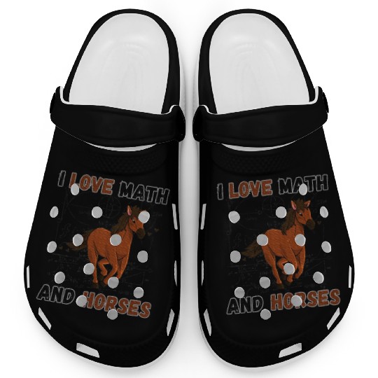 I Love Math And Horses Horse Math Lover Clogs