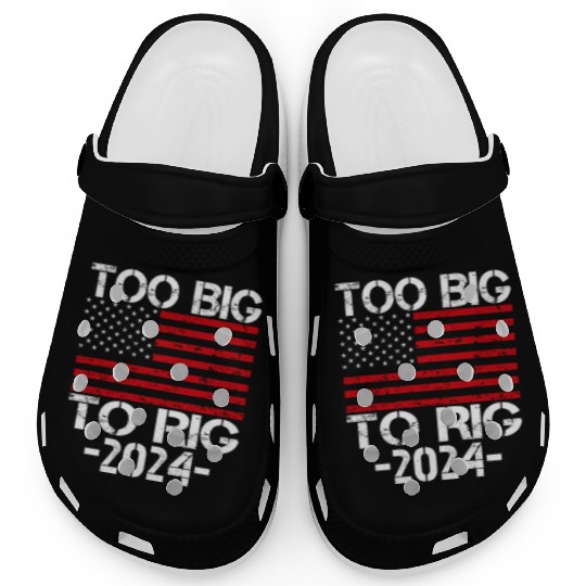 Too Big To Rig 2024 Elections Clogs