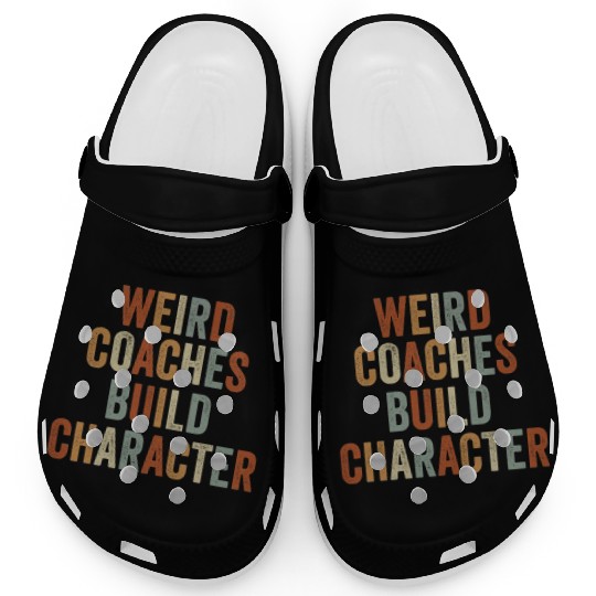 Weird Coaches Build Character Coach Clogs