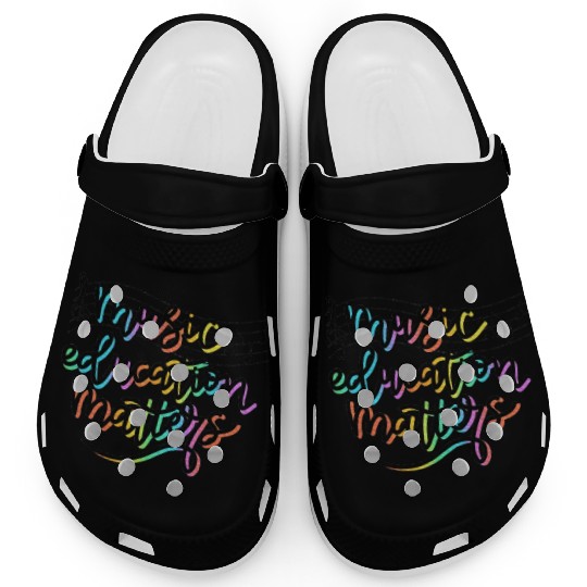 Music Education Matters Music Teacher Appreciation Clogs