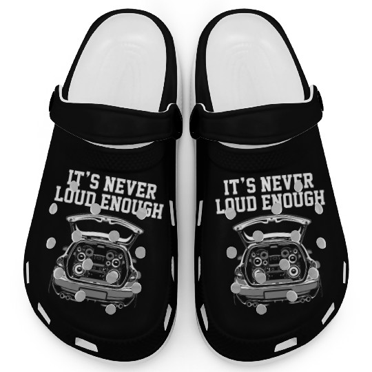 It's Never Loud Enough, technician car audio Clogs