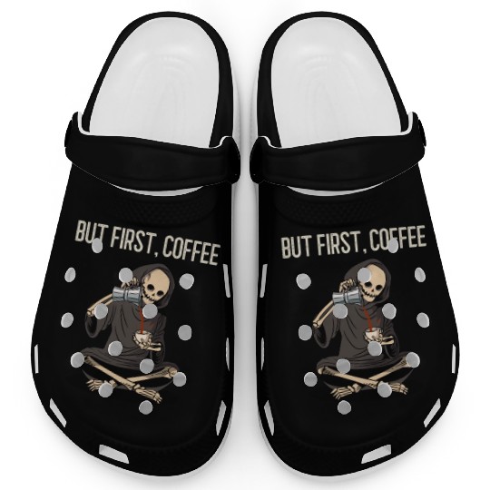But First, Coffee Clogs