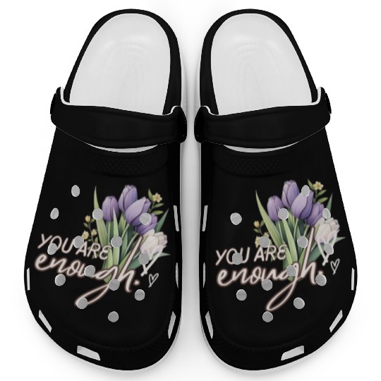 You Are Enough Bouquet Clogs