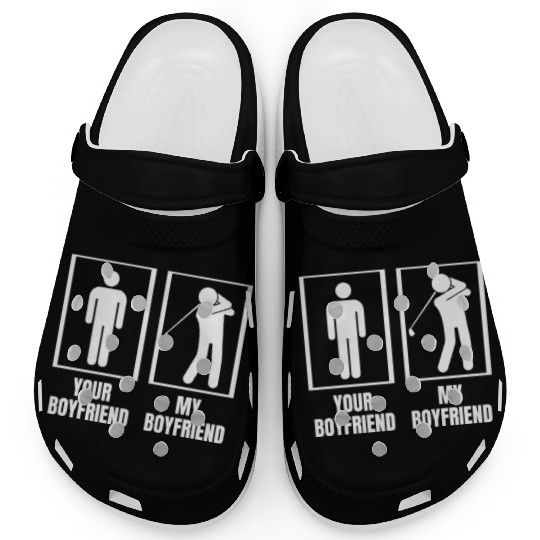 Golfing Your Boyfriend My Boyfriend Funny Clogs