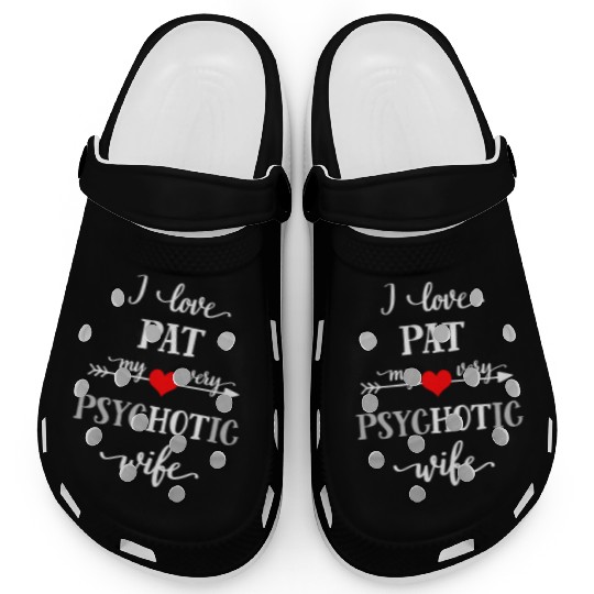 Funny I Love My Psychotic Wife Clogs, Humorous M