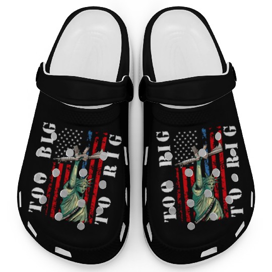 Too Big to Rig 2024 Trump Saying Trump 2024 Clogs