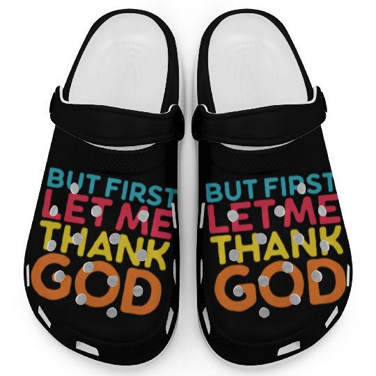 But First Let Me Thank God, Vintage Religious Clogs