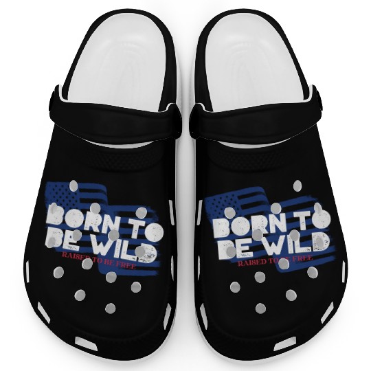 Born To Be Wild Raised To Be Free 4th of July Clogs