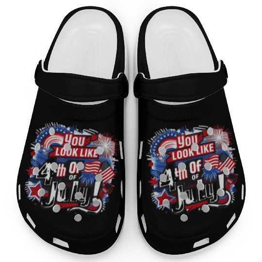 You Look Like The 4th Of July I want A Hotdog Clogs