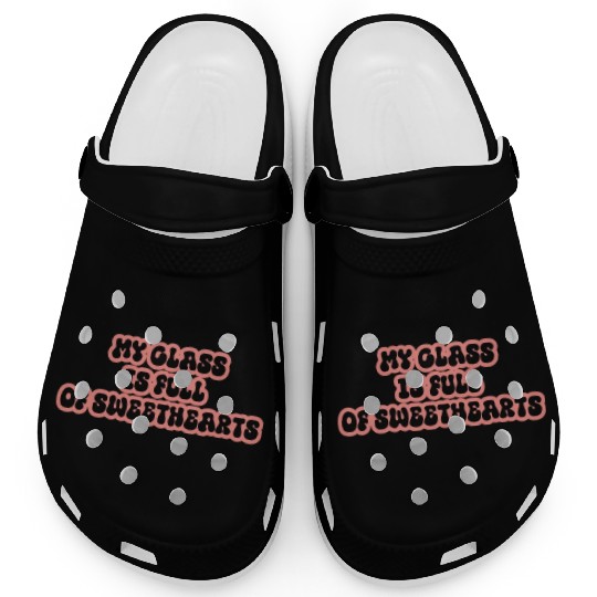 my class is full of sweethearts Clogs