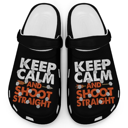 Funny Keep Calm Shoot Straight Bow Hunting Clogs