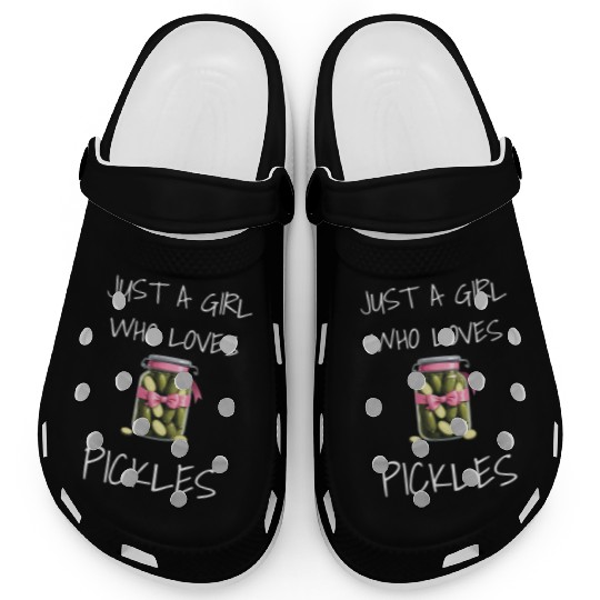 Just A Girl Who Loves Pickles - Pickle Lover Clogs