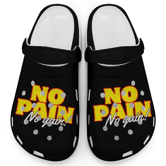 Motivational Fitness: No Pain No Gain Clogs