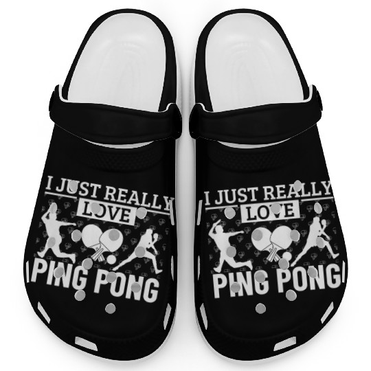 Ping Pong Player I Just Really Love Ping Pong Clogs