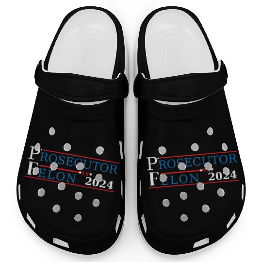 Prosecutor Vs Felon Funny Voting Election 2024 2 Clogs