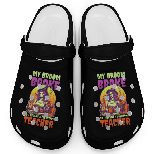 Halloween Chemistry Teacher Broom Broke Teacher Clogs
