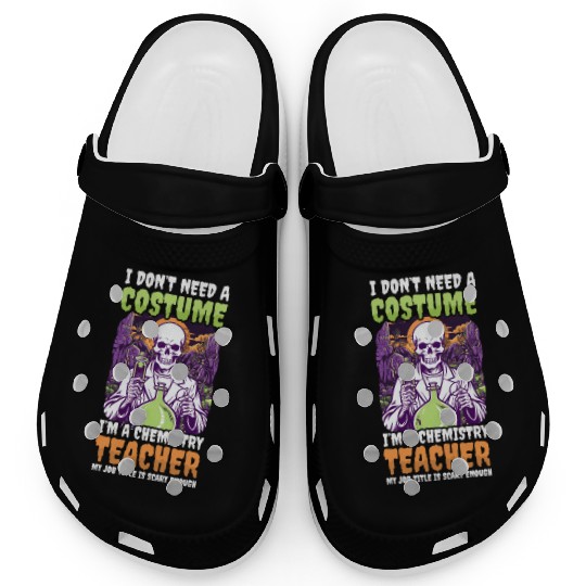 Halloween Chemistry Teacher Don't Need Costume Sca Clogs