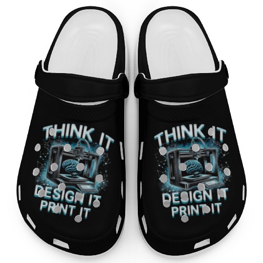 3D Print 3D Engineer Think It Design It Clogs