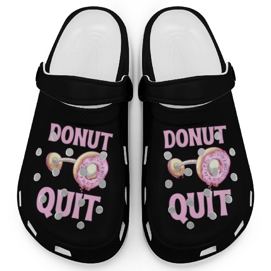 Donut Quit Delicious Motivation Cool Clogs