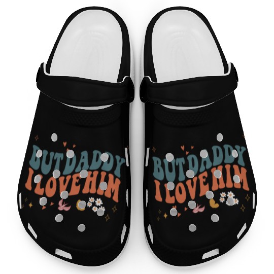 Funny Retro Style Love quote but Daddy I Love him Clogs