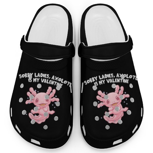 Sorry Ladies Axolotl Is My Valentine Salamander Fu Clogs
