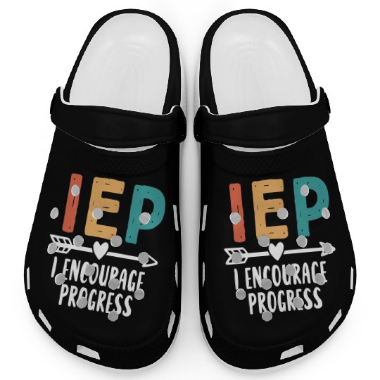 IEP I Encourage Progress Special Education Teacher Clogs