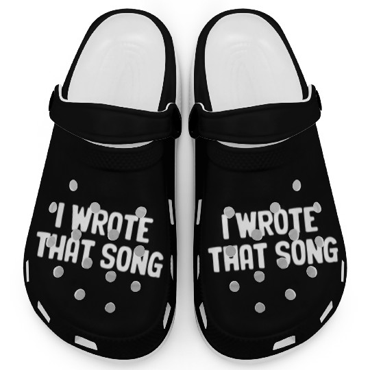 I Wrote That Song Writer Karaoke Guitarist Choir Clogs