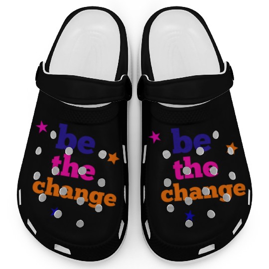 be the change Clogs