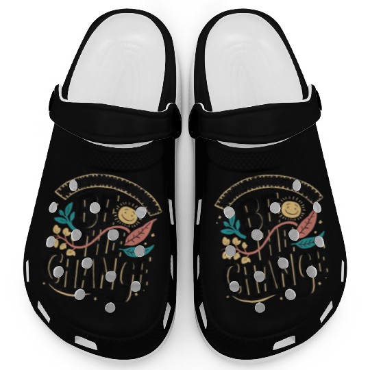 Be the change Clogs