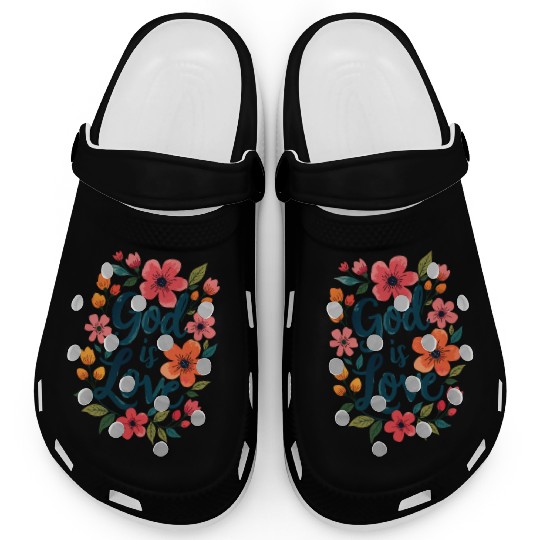 God Is Love Christian Quote Flower Floral Theme Clogs