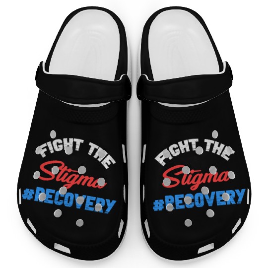 Fight The Stigma #Recovery Overdose Sobriety Clogs