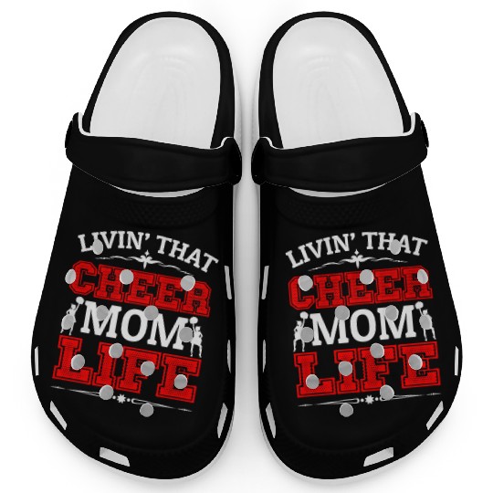 Living Cheer Mom Life Cheerleading Mother's Day Clogs