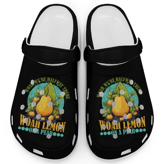 Woah We're Halfway There, Woah Lemon On A Pear 9 Clogs