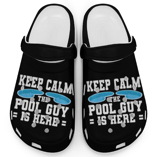 Pool Cleaner Keep Calm The Pool Guy Is Here Clogs