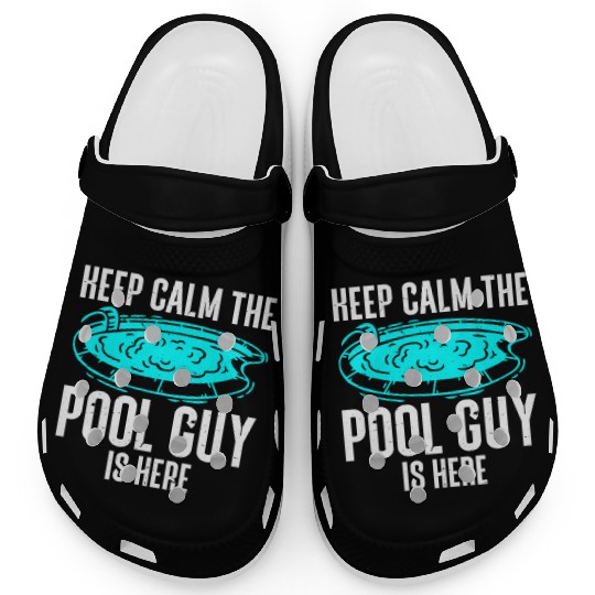 Pool Cleaner Keep Calm The Pool Guy Is Here Clogs
