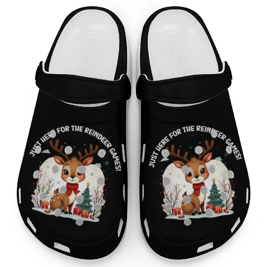 Just Here for the Reindeer Games Cute Holiday Fun Clogs