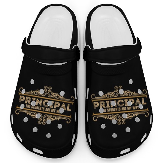 Principal The Students Are My Why Vitage Back to S Clogs