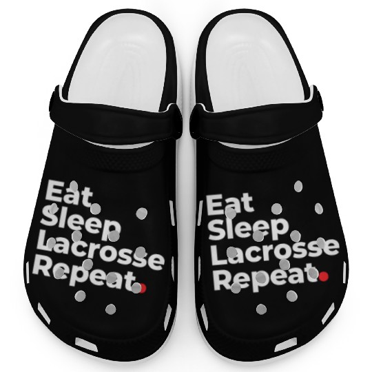 Eat, Sleep, Lacrosse, Repeat Clogs