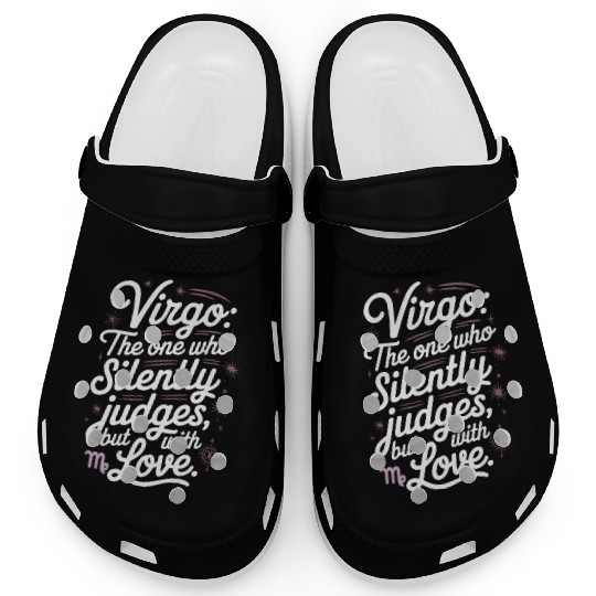 Funny Virgo Zodiac Quote Clogs
