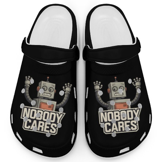 quotes Nobody cares Clogs