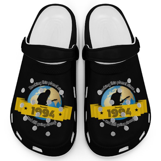 30th birthday Rocking this planet since 12/1994 Clogs