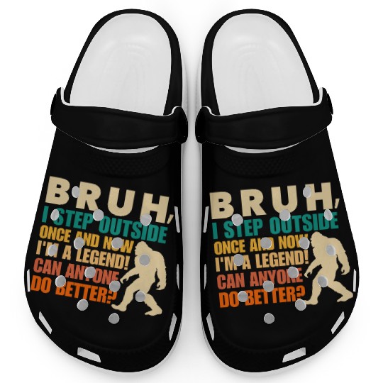 Funny Bigfoot Bruh Sasquatch Sarcastic Humor Clogs
