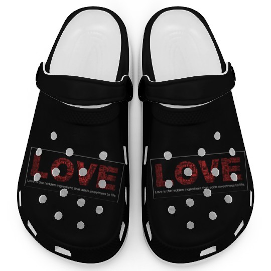 Love is the hidden ingredient that adds sweetness Clogs