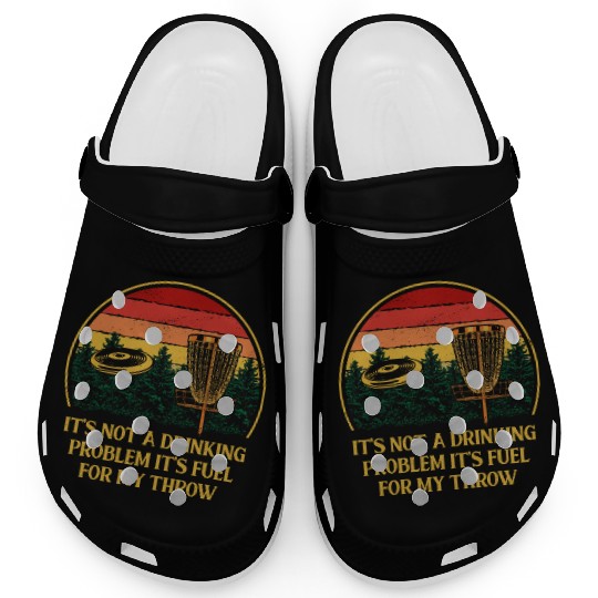 Its Fuel For My Throw Disc Golf Beer Lover Golfer Clogs